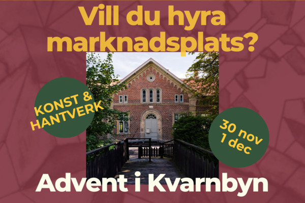 Hyr marknadsplats på Advent i Kvarnbyn!