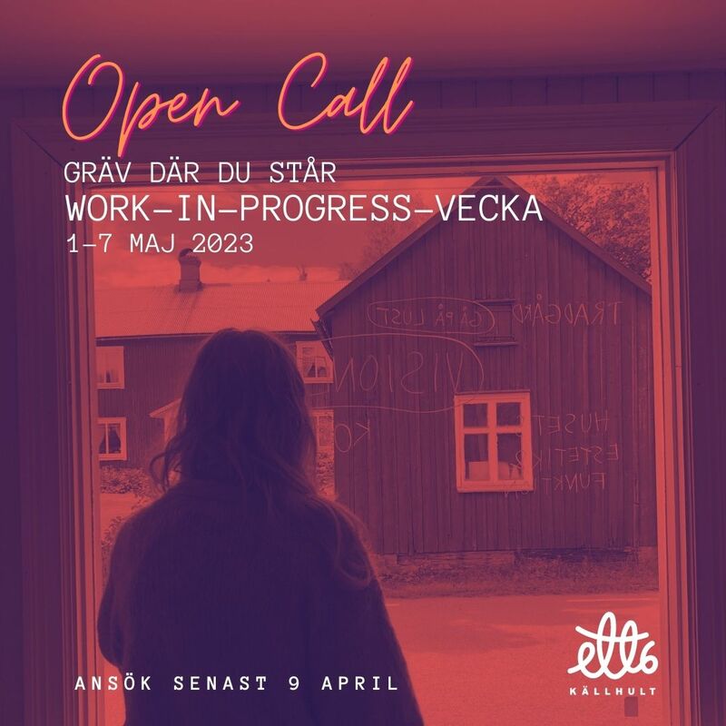 WORK-IN-PROGRESS-VECKA på Källhult ett6  1maj – 7maj 2023