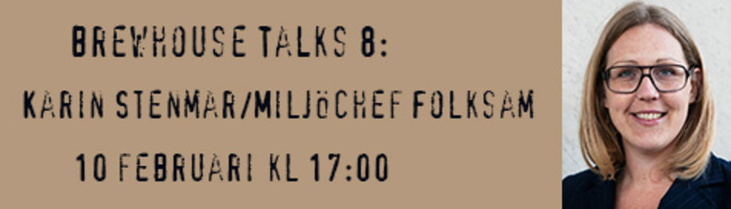 Brewhouse Talks 8: Hållbarhet inom näringslivet som en förutsättning för lönsamhet