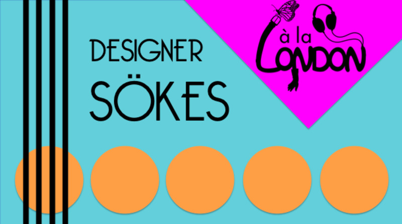 à la London söker designers