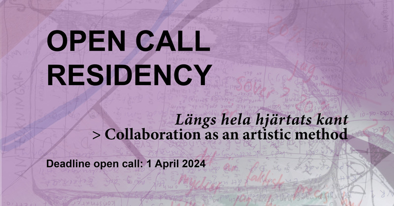 Open Call för residenset ‘Längs hela hjärtats kant, samarbete som konstnärlig metod’