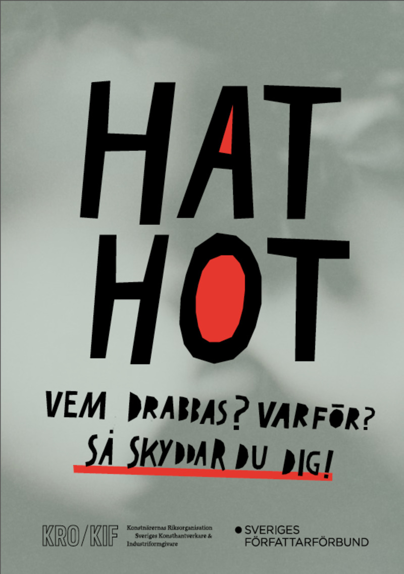 Utsätts du för hat och hot som konstnär eller författare?