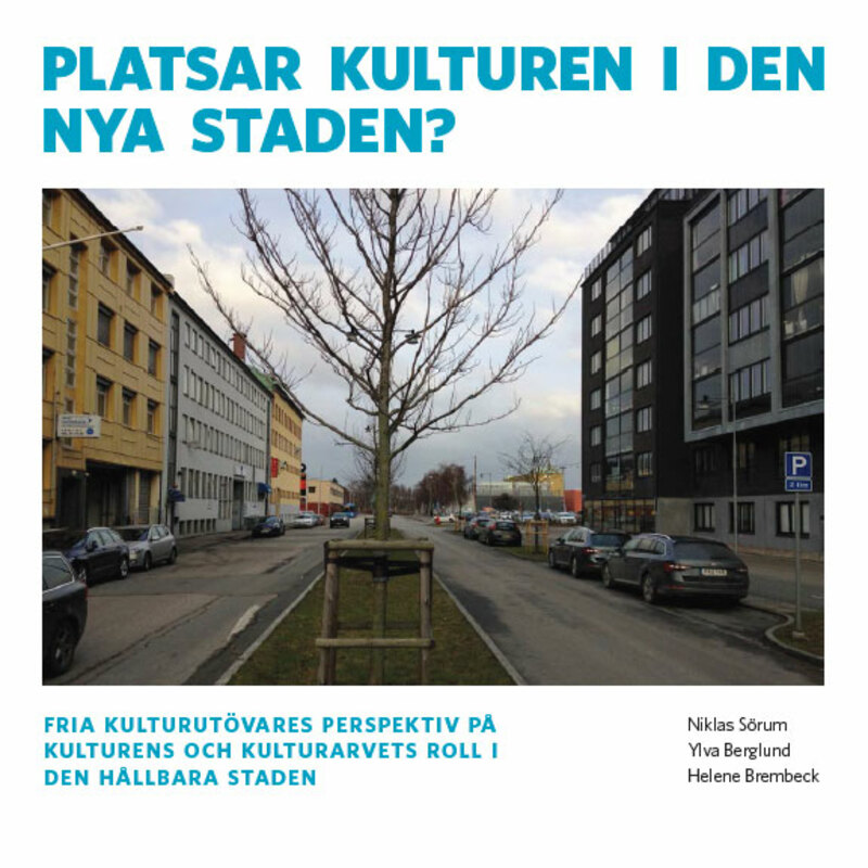 Var får kulturarbetarna och kreatörerna plats i den nya staden?