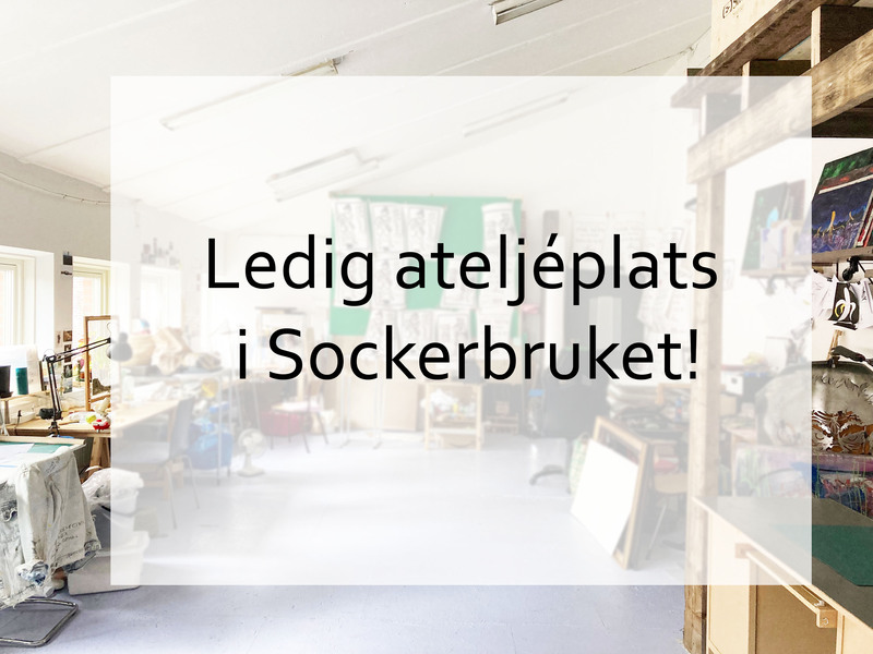 Ledig plats från 1:a Januari i Ateljéföreningen Godisfabriken